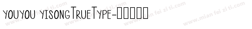 youyou yisongTrueType字体转换